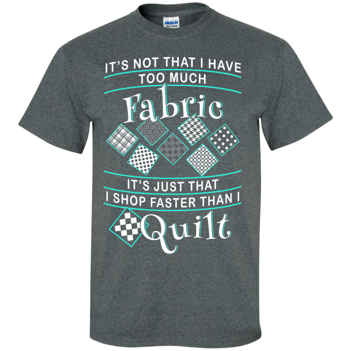I Shop Faster than I Quilt Custom Ultra Cotton T-Shirt - Crafter4Life - 1