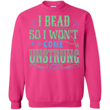 I Bead So I Won't Come Unstrung (aqua) Crewneck Sweatshirts - Crafter4Life - 7