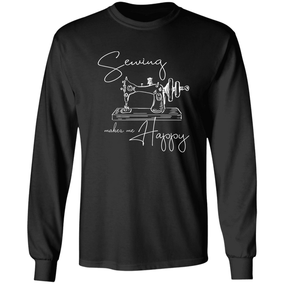 Sewing Makes Me Happy Long Sleeve T-Shirt