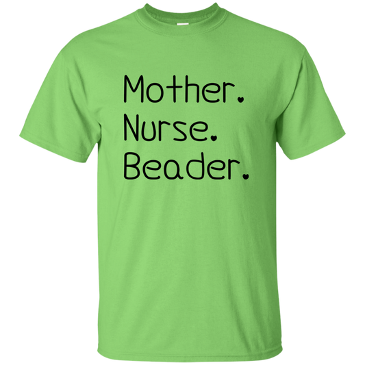 Mother-Nurse-Beader Ultra Cotton T-Shirt