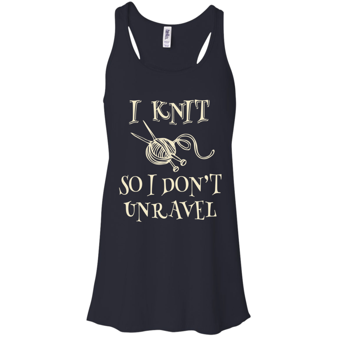 I Knit So I Don't Unravel Flowy Racerback Tank