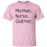 Mother-Nurse-Quilter Ultra Cotton T-Shirt