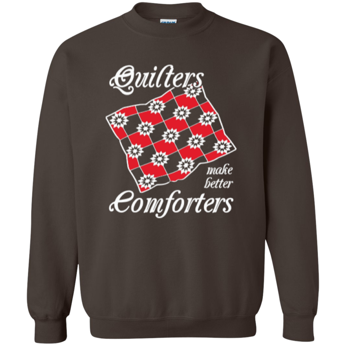 Quilters Make Better Comforters Crewneck Sweatshirts - Crafter4Life - 7