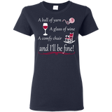 I'll be Fine Ladies Cotton T-Shirt