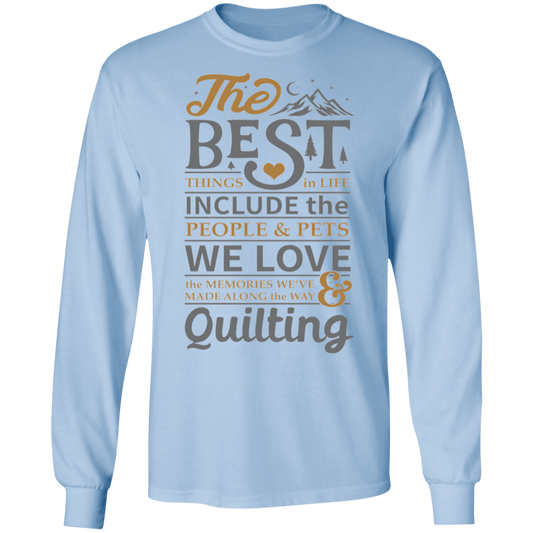 The best things in life - QUILTING LS Ultra Cotton T-Shirt