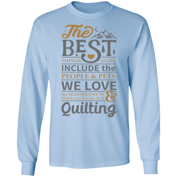 The best things in life - QUILTING LS Ultra Cotton T-Shirt