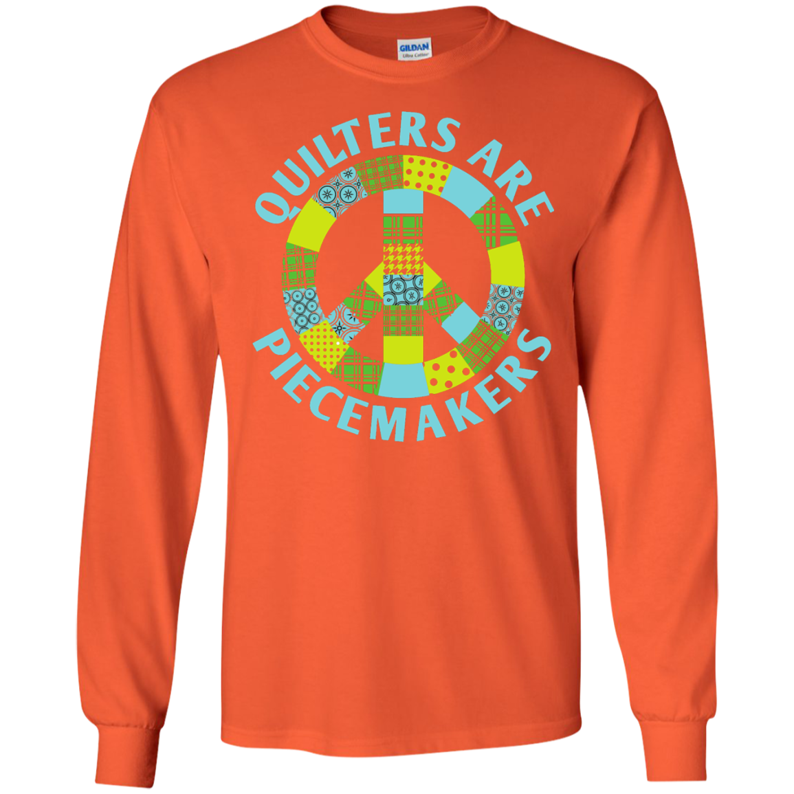 Quilters are Piecemakers Long Sleeve Ultra Cotton T-Shirt - Crafter4Life - 1
