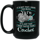 I Shop Faster than I Crochet Mugs (black)