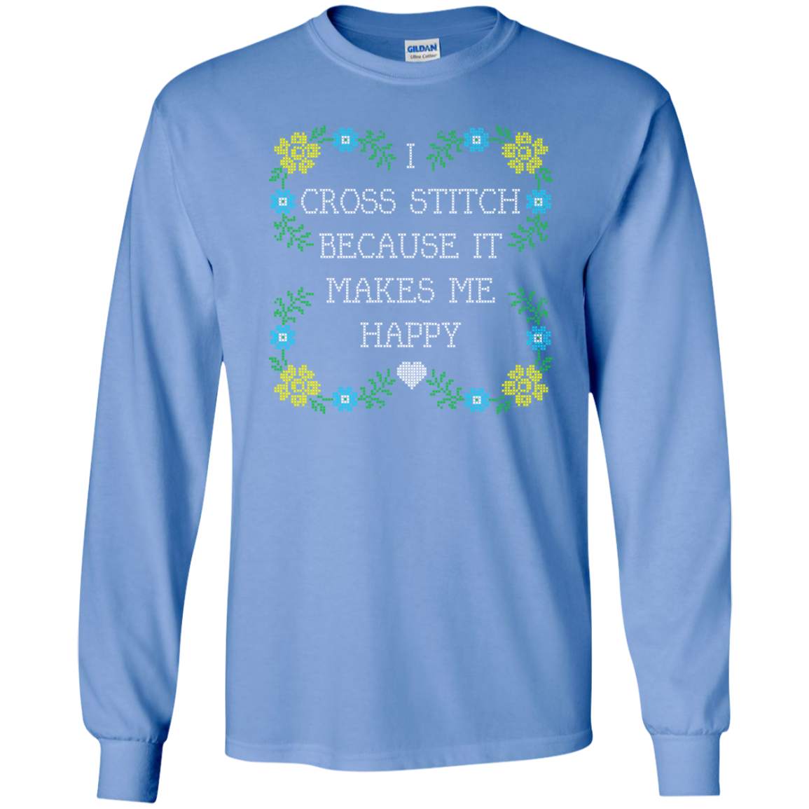 I Cross Stitch Because It Makes Me Happy Long Sleeve Ultra Cotton T-Shirt - Crafter4Life - 5