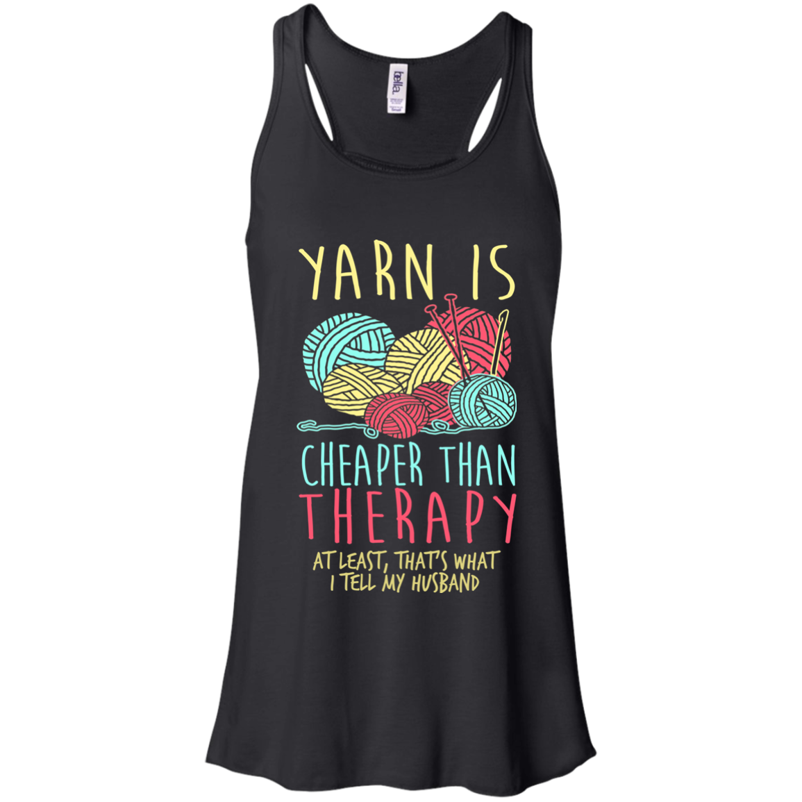 Yarn is Cheaper than Therapy Flowy Racerback Tank