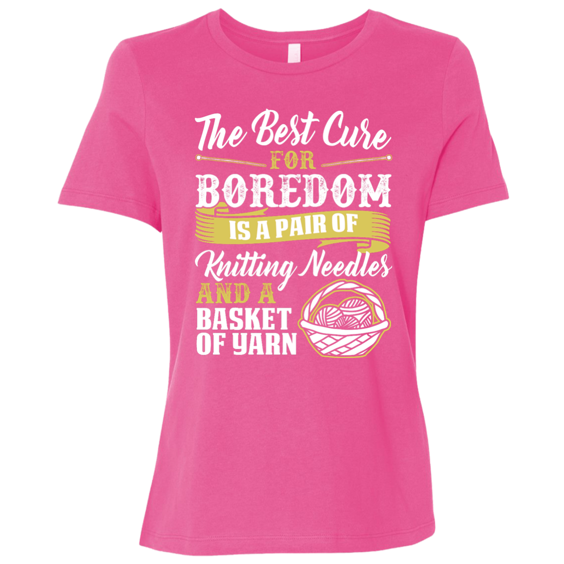 The Best Cure for Boredom is Knitting Ladies Relaxed Jersey Short-Sleeve T-Shirt