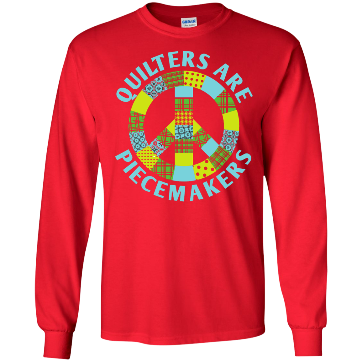 Quilters are Piecemakers Long Sleeve Ultra Cotton T-Shirt - Crafter4Life - 8