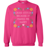 I Cross Stitch Because It Makes Me Happy Crewneck Sweatshirts - Crafter4Life - 12