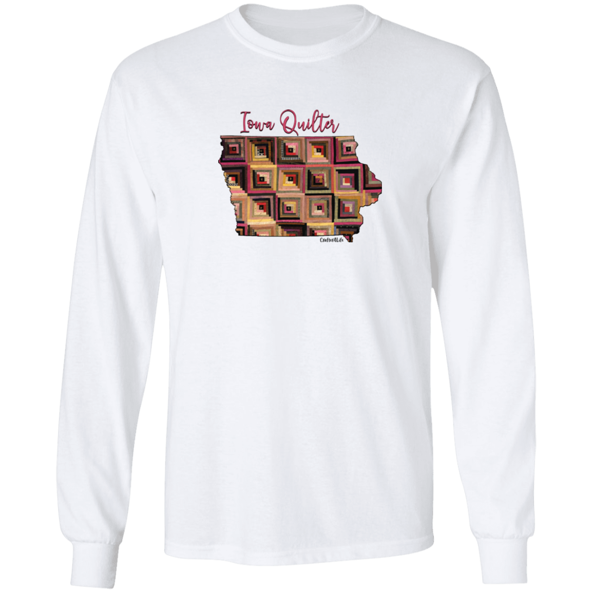 Iowa Quilter Long Sleeve T-Shirt, Gift for Quilting Friends and Family
