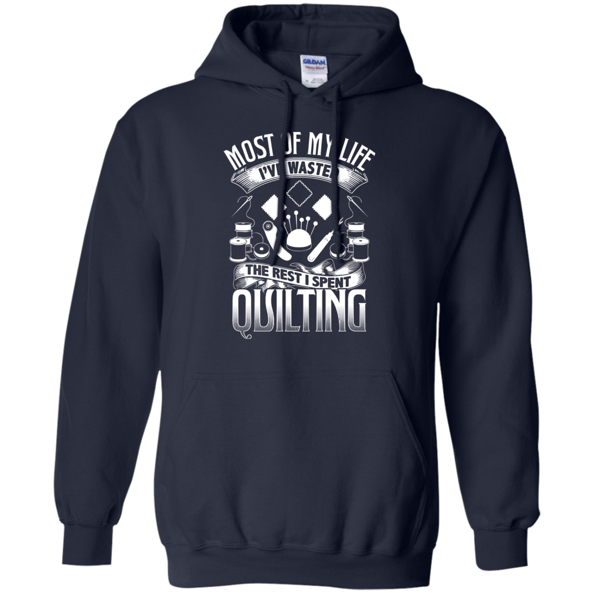 Most of My Life (Quilting) Pullover Hoodies - Crafter4Life - 3