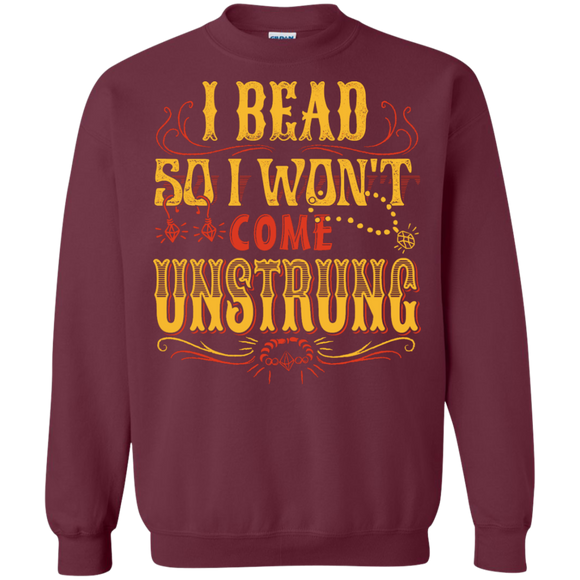 I Bead So I Won't Come Unstrung (gold) Crewneck Sweatshirts - Crafter4Life - 2