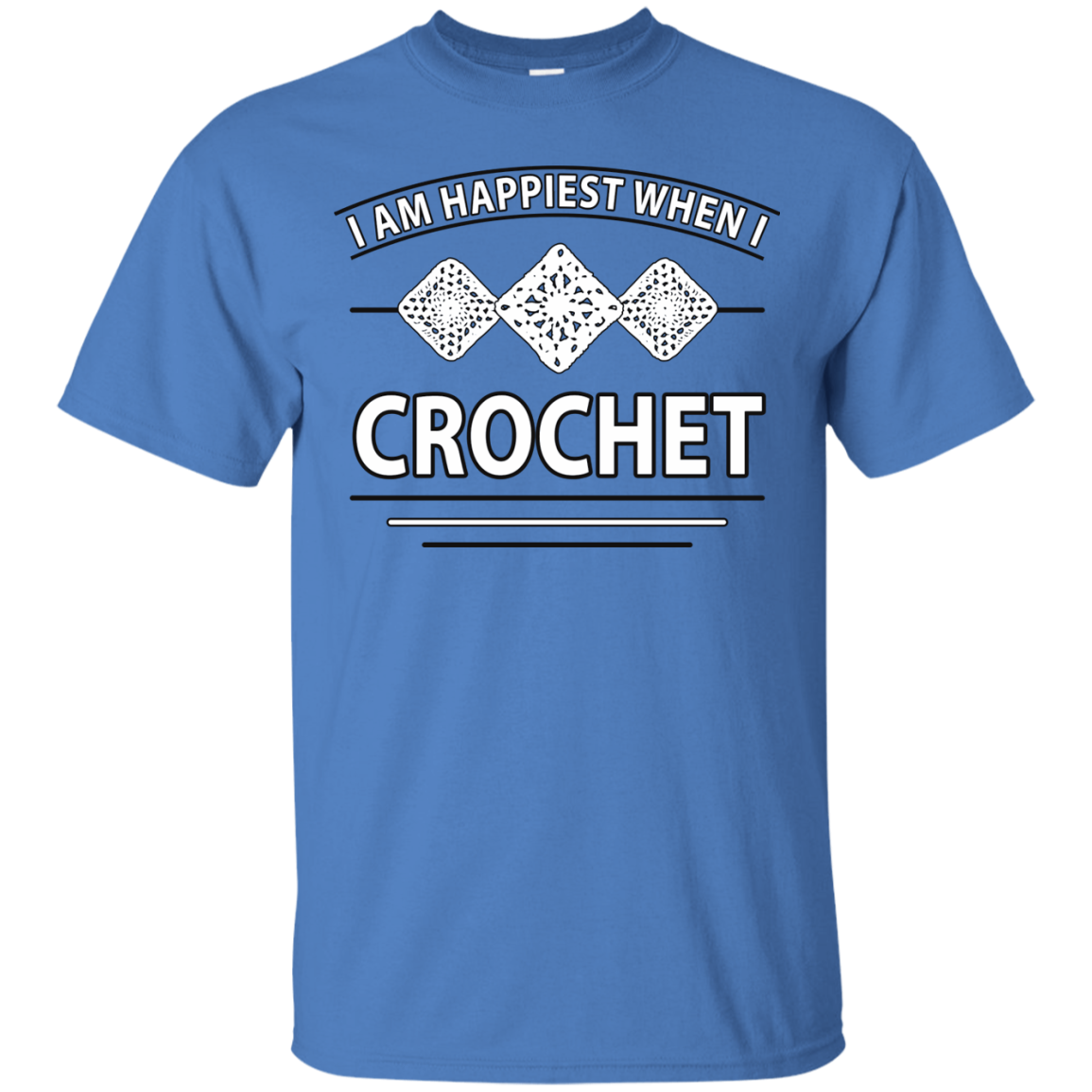 I Am Happiest When I Crochet Custom Ultra Cotton T-Shirt - Crafter4Life - 1