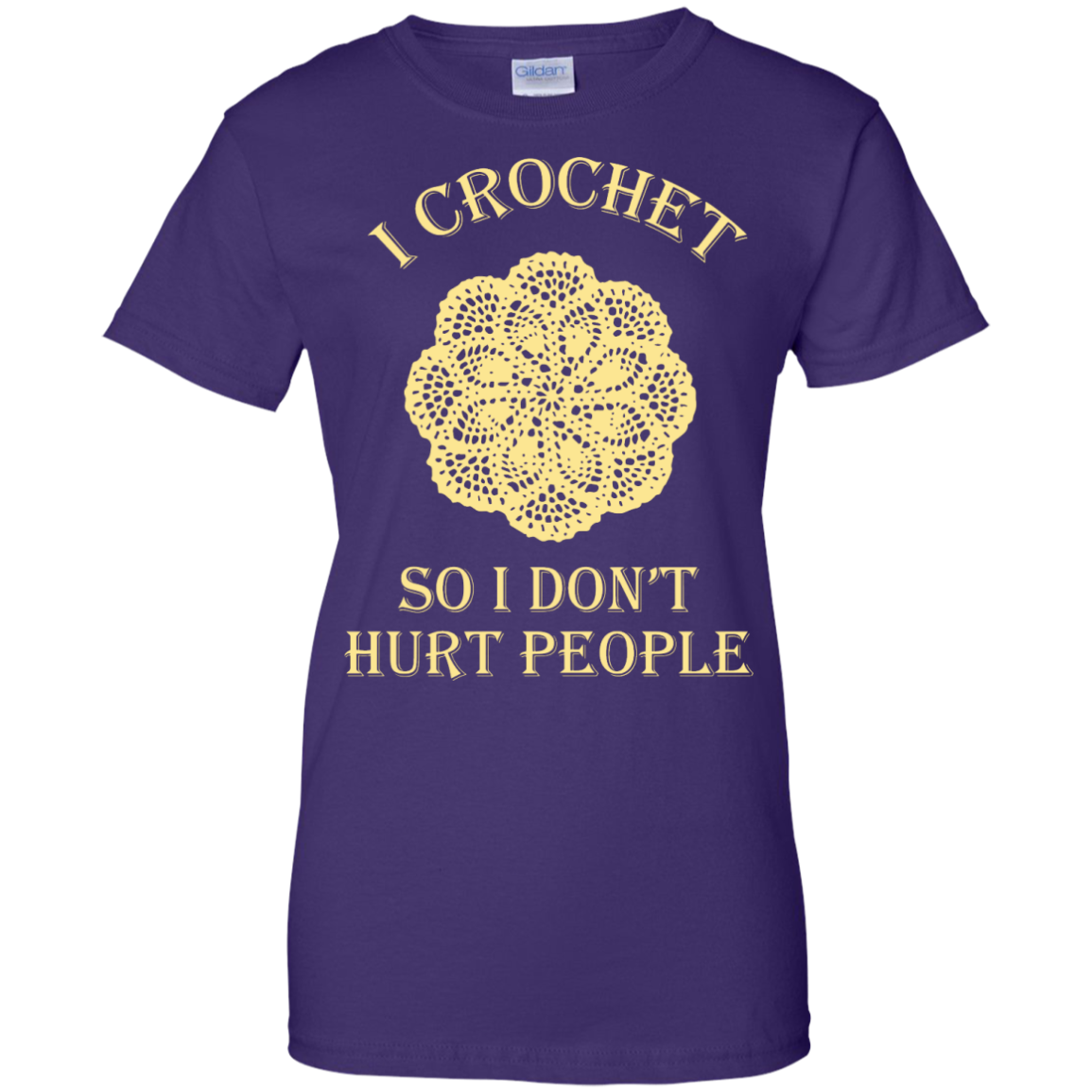 I Crochet So I Don't Hurt People Ladies Custom 100% Cotton T-Shirt - Crafter4Life - 10