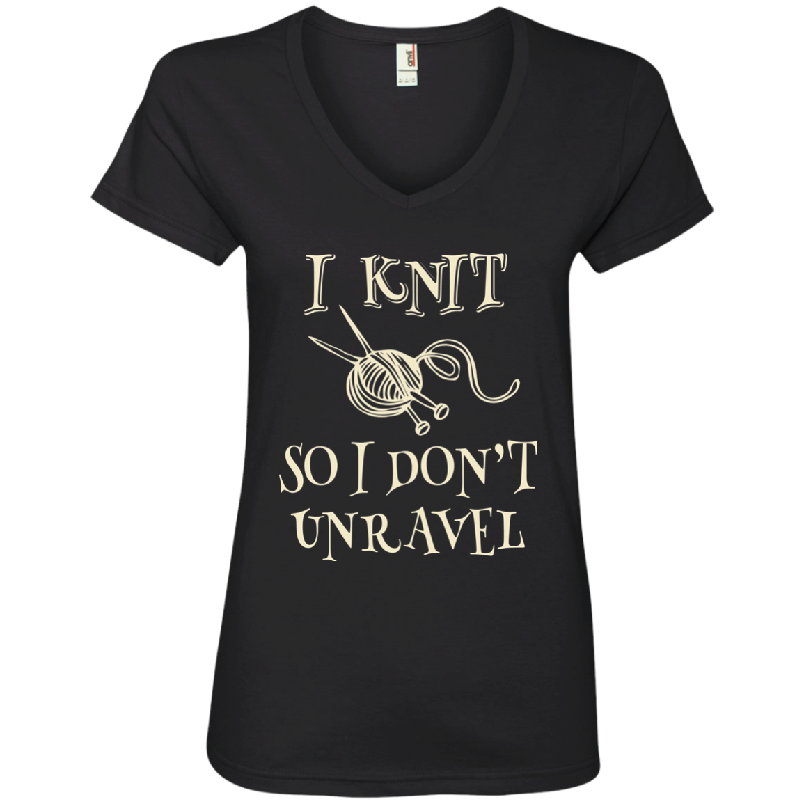 I Knit So I Don't Unravel Ladies V-Neck T-Shirt