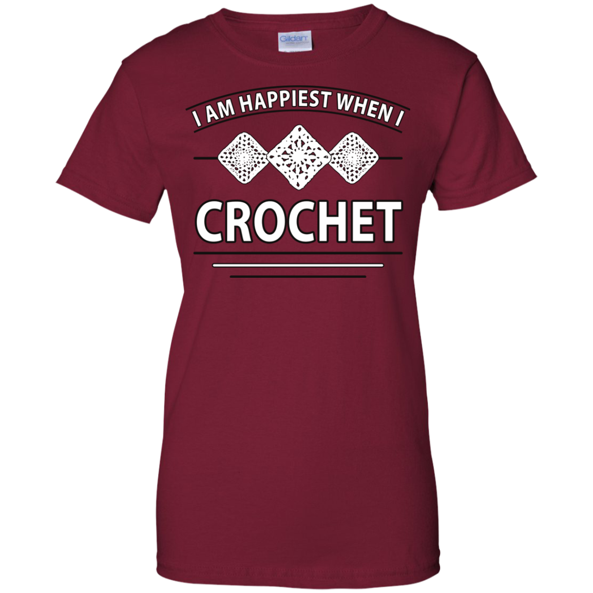 I Am Happiest When I Crochet Ladies Custom 100% Cotton T-Shirt - Crafter4Life - 1