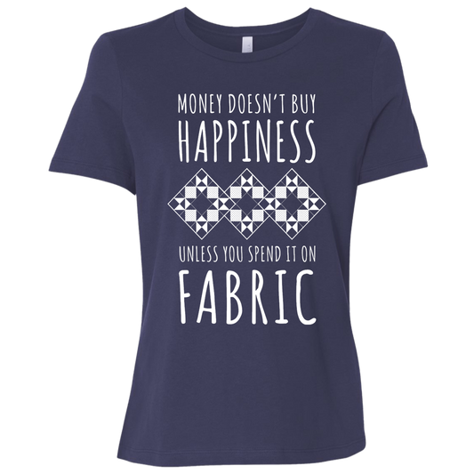 Money Doesn't Buy Happiness (Fabric) Ladies Relaxed Jersey Short-Sleeve T-Shirt