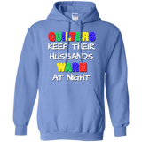 Quilters Keep Their Husbands Warm Pullover Hoodie