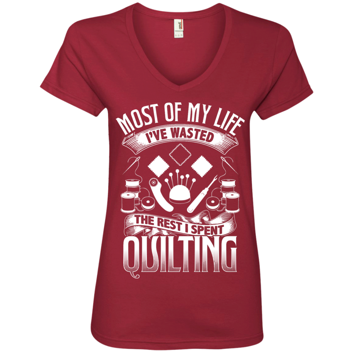 Most of My Life (Quilting) Ladies V-Neck Tee - Crafter4Life - 1