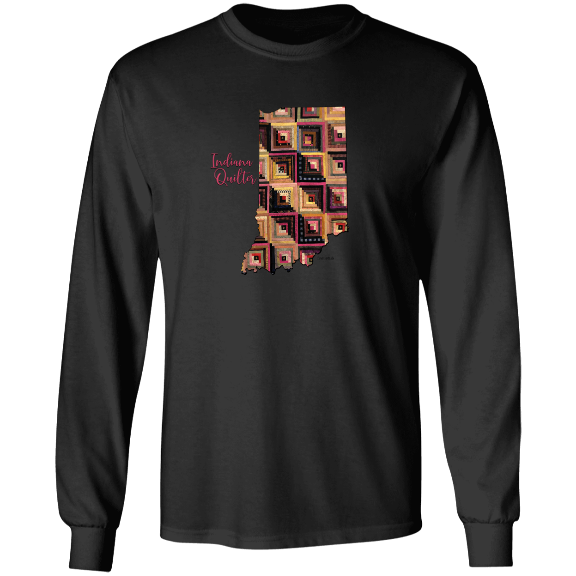 Indiana Quilter Long Sleeve T-Shirt, Gift for Quilting Friends and Family