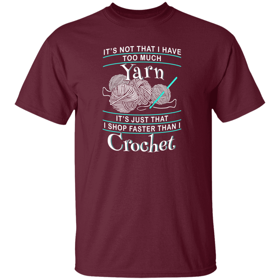 I Shop Faster than I Crochet T-Shirt