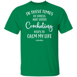 Crocheting Helps to Calm My Life T-Shirt