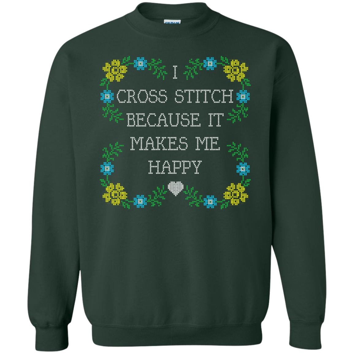 I Cross Stitch Because It Makes Me Happy Crewneck Sweatshirts - Crafter4Life - 5