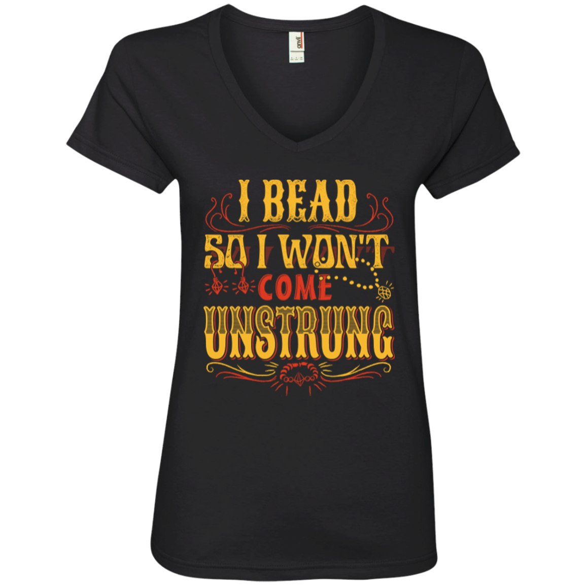I Bead So I Won't Come Unstrung (gold) Ladies V-neck Tee - Crafter4Life - 3