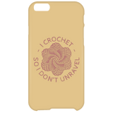 I Crochet So I Don't Unravel iPhone Cases