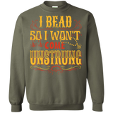 I Bead So I Won't Come Unstrung (gold) Crewneck Sweatshirts - Crafter4Life - 8