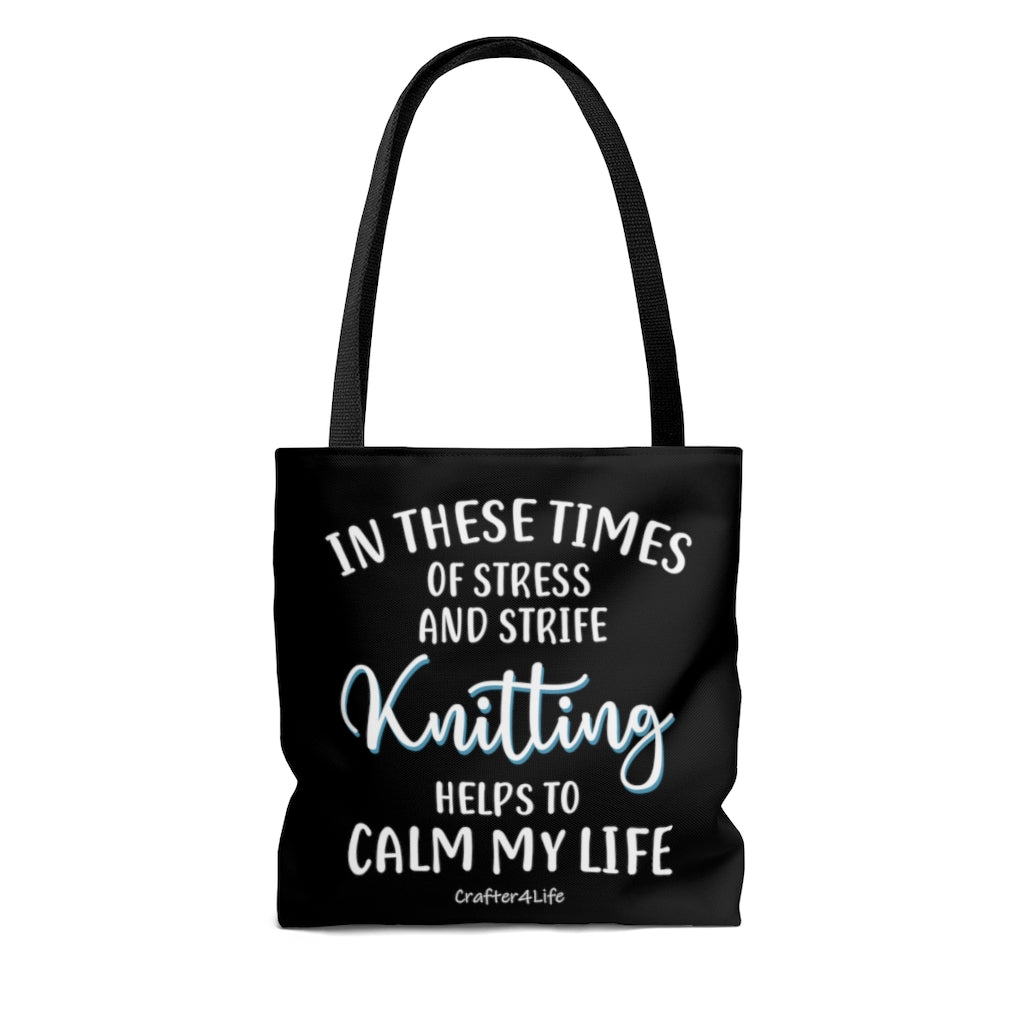 Knitting Helps to Calm My Life - Tote Bag