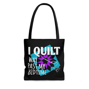 I Quilt Way Past My Bedtime - Tote Bag