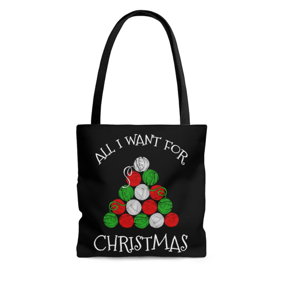 All I Want for Christmas is Yarn - Tote Bag