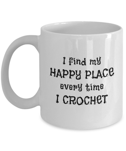 I Find My Happy Place Every Time I Crochet - Mugs