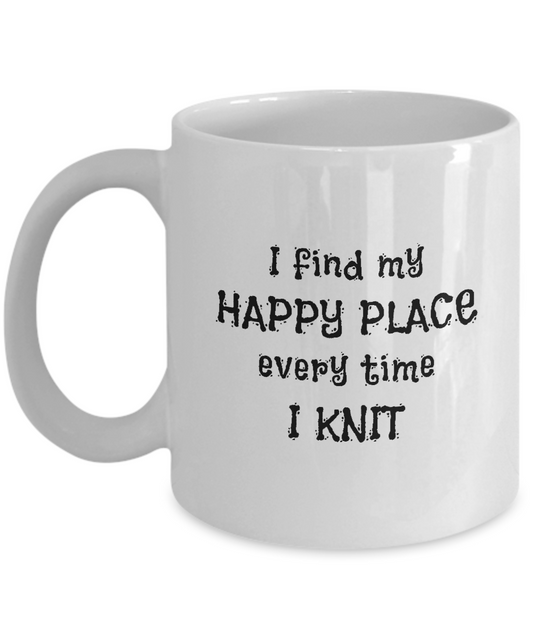 I Find My Happy Place Every Time I Knit - Mugs