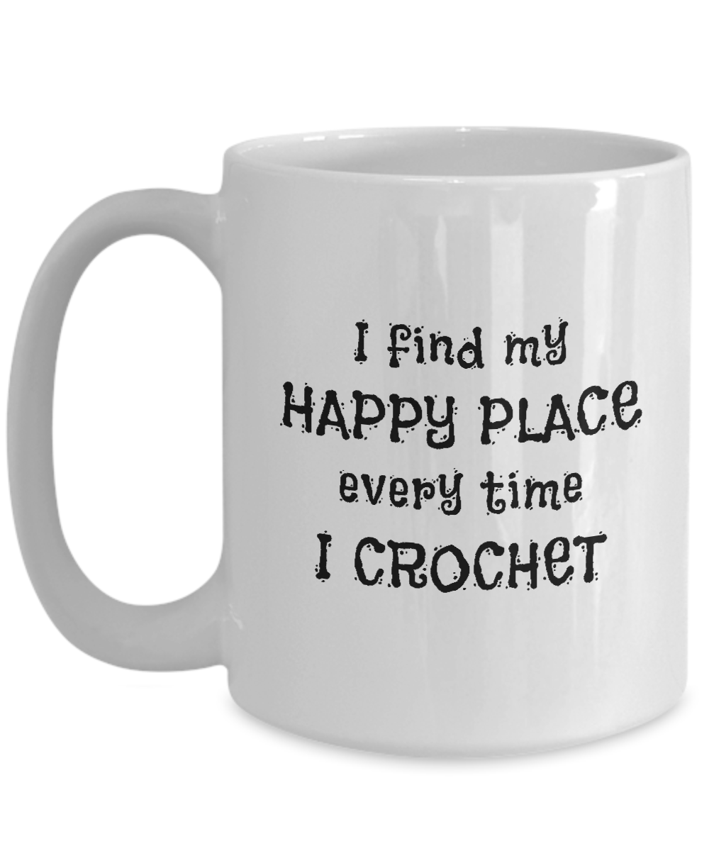 I Find My Happy Place Every Time I Crochet - Mugs